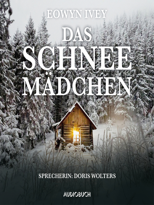 Title details for Das Schneemädchen by Eowyn Ivey - Available